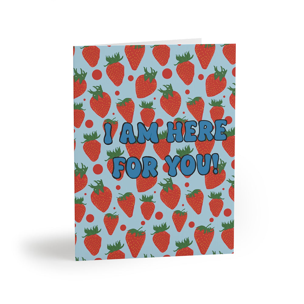 “I Am Here for You” Strawberry Greeting Card